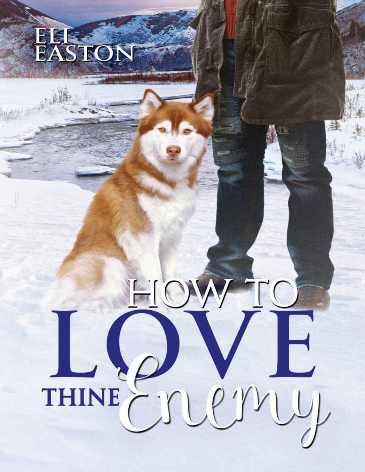 How To Love Thine Enemy Howl At The Moon Book 6 Eli Easton