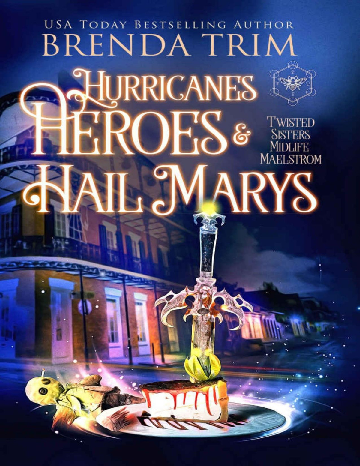 Hurricanes Heroes Hail Marys Paranormal Womens Fiction Twisted Sisters Midlife Maelstrom Book 7 Brenda Trim