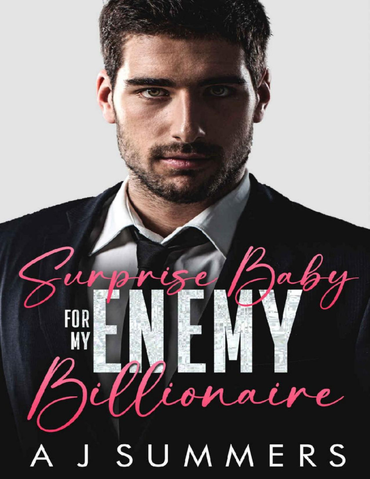 Surprise Baby For My Enemy Billionaire An Age Gap Enemies To Lovers Romance A J Summers