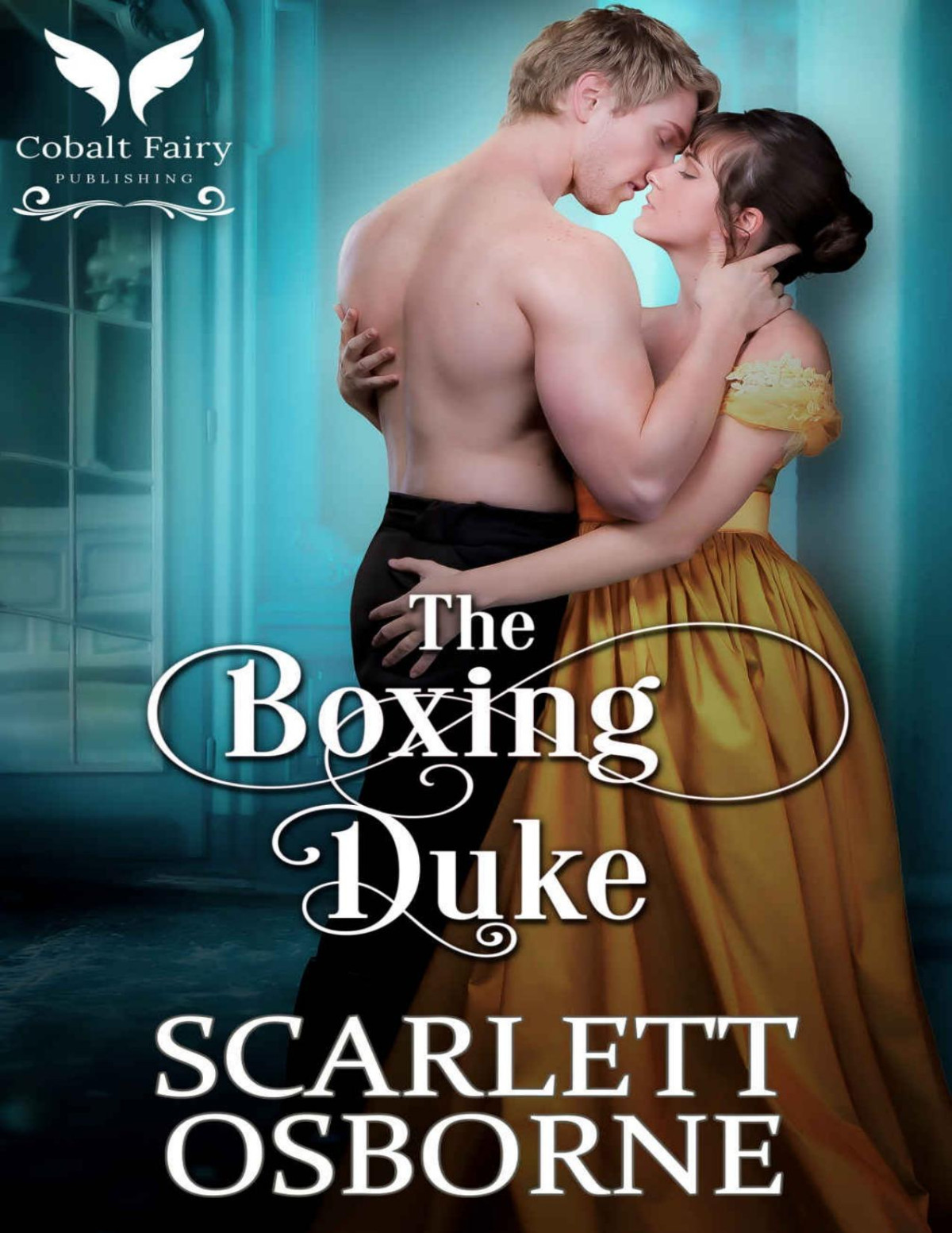 The Boxing Duke A Steamy Historical Regency Romance Novel Scarlett Osborne