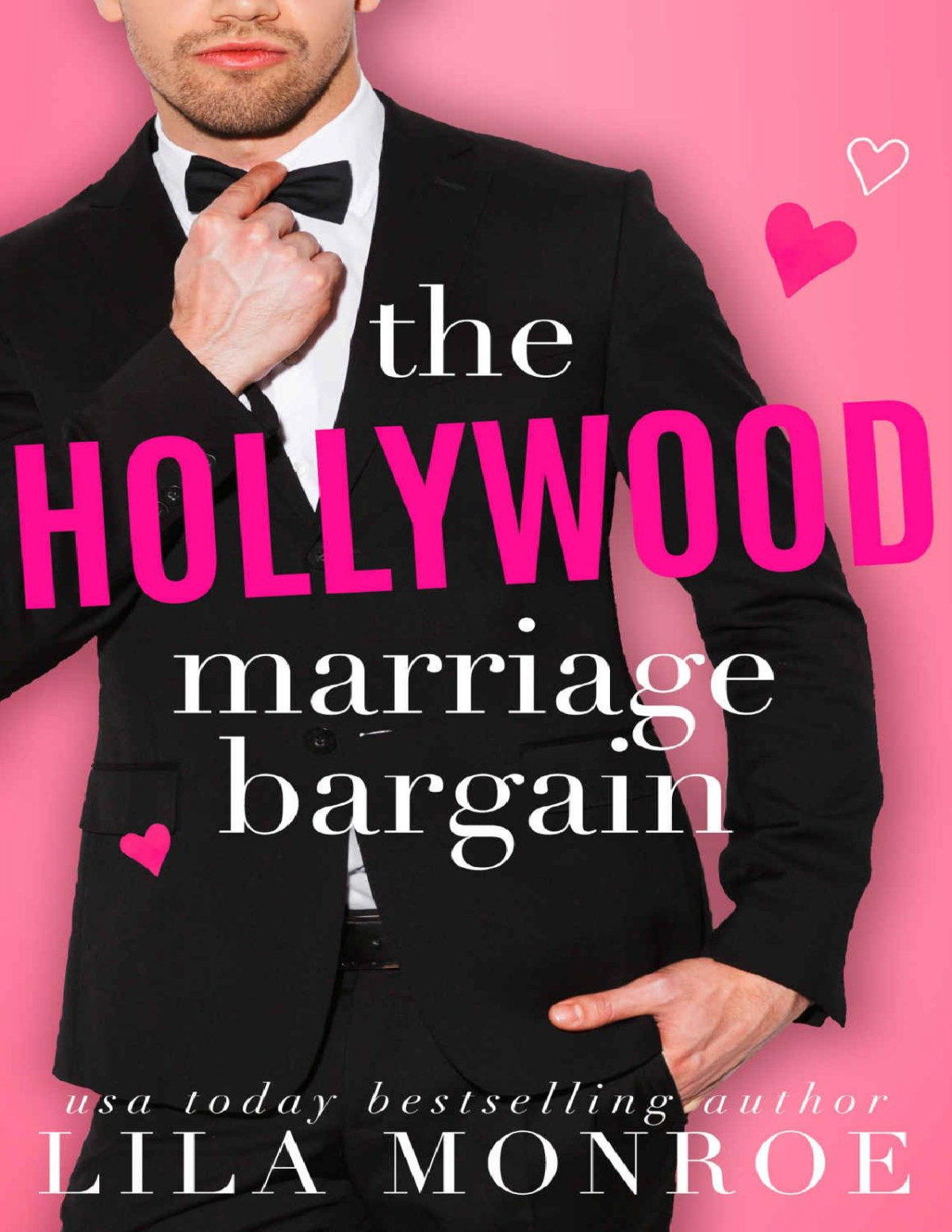 The Hollywood Marriage Bargain Hollywood Bachelors Book 1 Lila Monroe