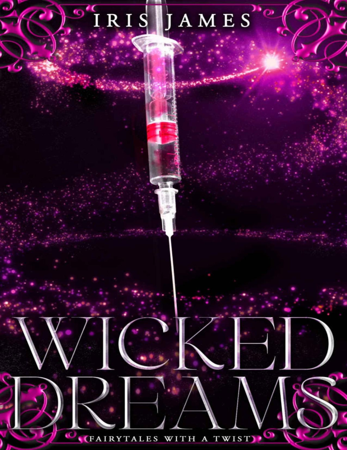 Wicked Dreams Fairytales With A Twist Iris James