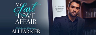 My Last Love Affair A Bancroft Billionaire Brothers Novel Ali Parker
