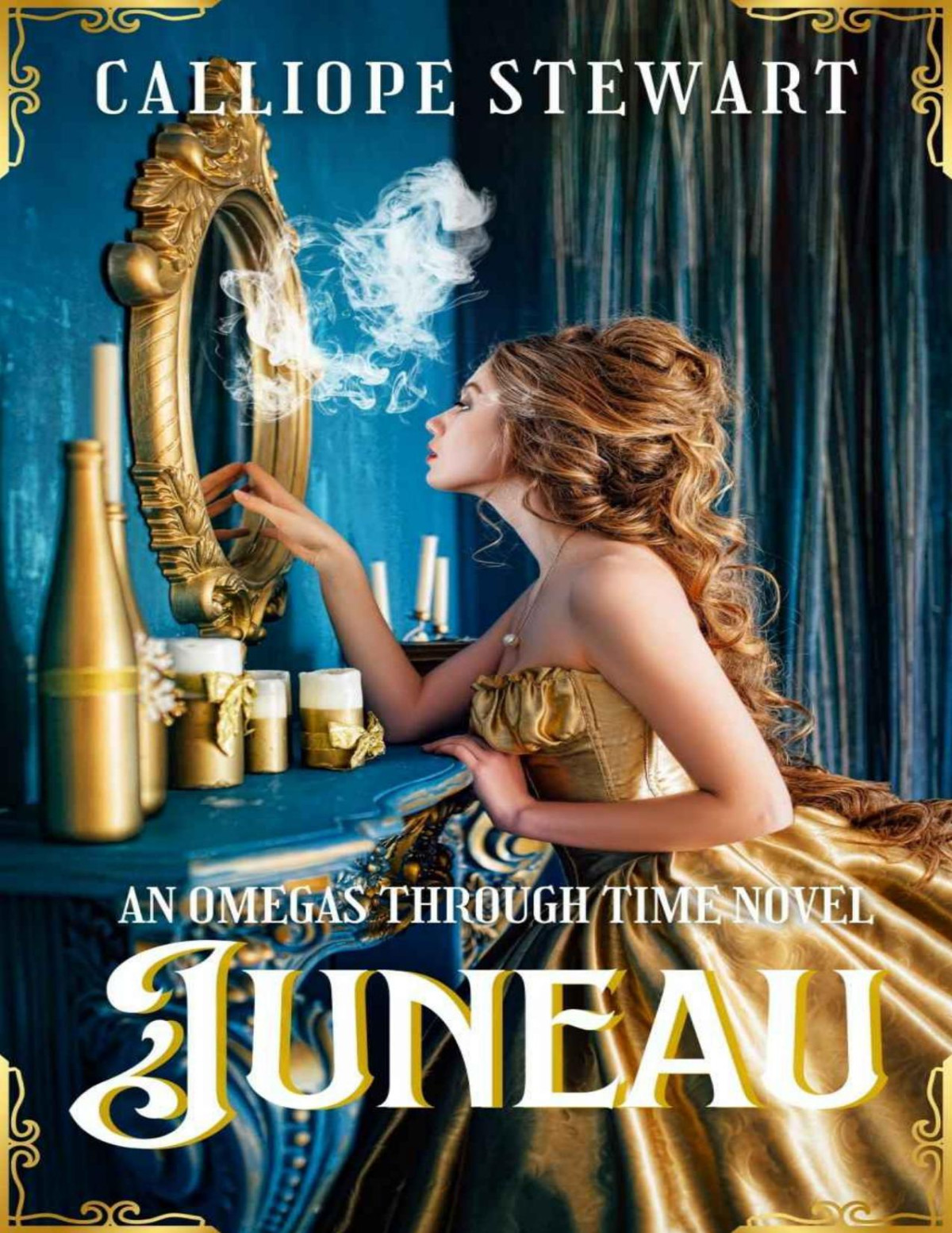 Juneau Omegas Through Time Book 1 1st Edition Calliope Stewart