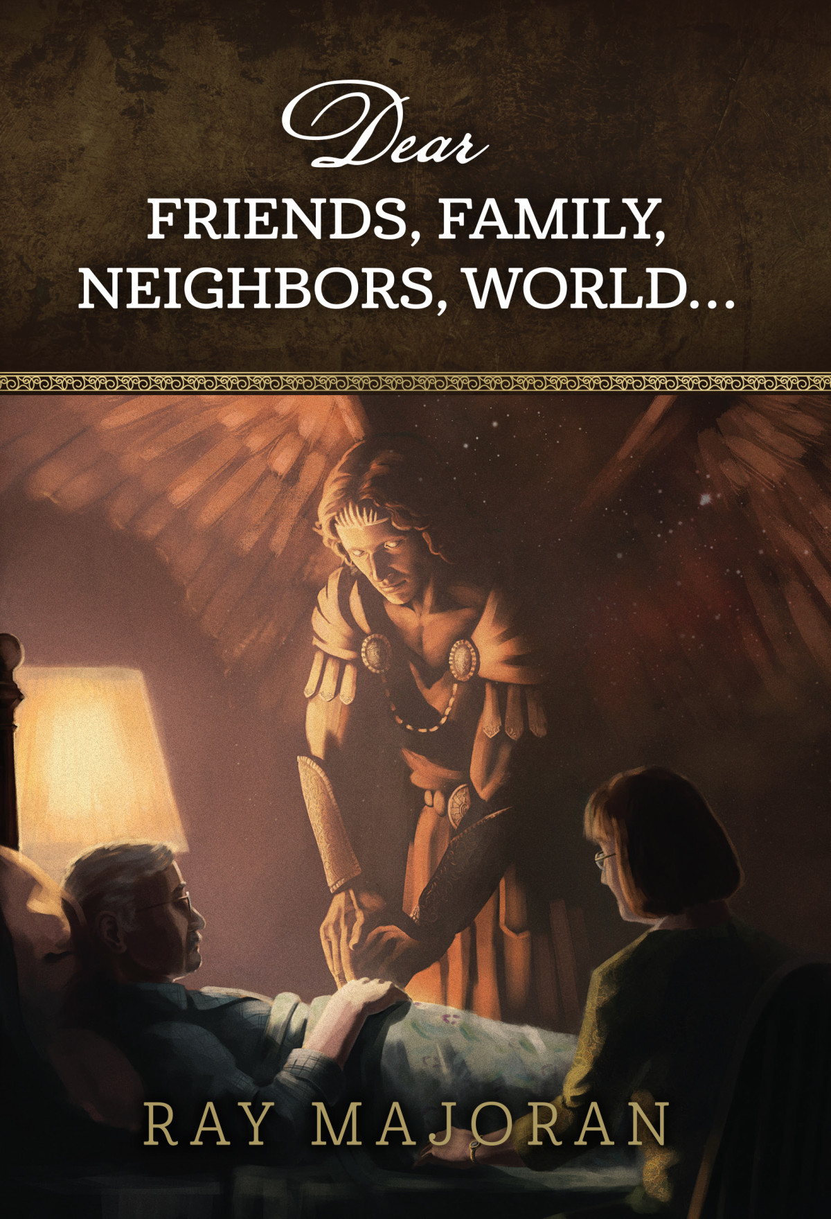 Dear Friends Family Neighbors World Ray Majoran
