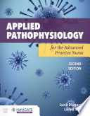 Applied Pathophysiology For The Advanced Practice Nurse 2nd Edition 2nd Lucie Dlugasch