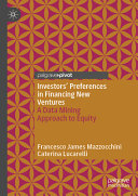 Investors Preferences In Financing New Ventures A Data Mining Approach To Equity Francesco James Mazzocchini