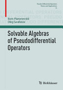 Solvable Algebras Of Pseudodifferential Operators 1st Edition Boris Plamenevskii