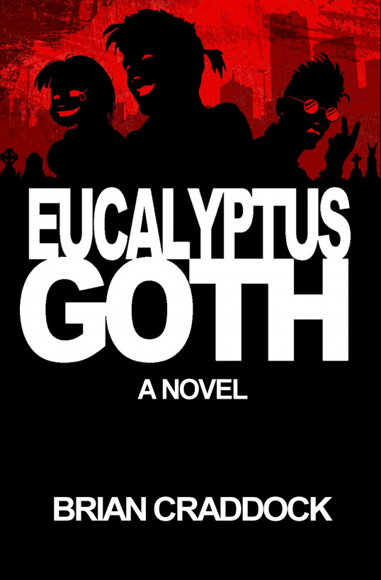 Eucalyptus Goth 1st Edition Brian Craddock