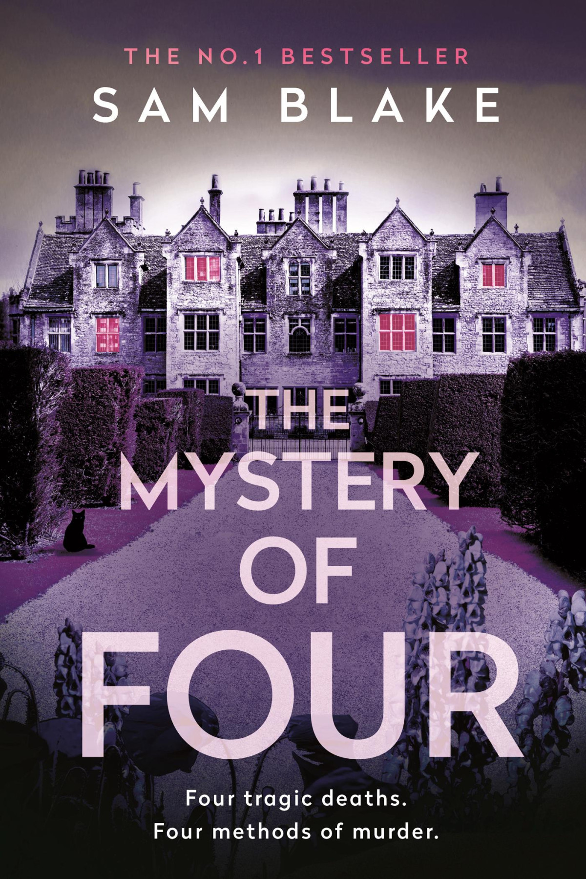 The Mystery Of Four A Gripping Unforgettable Crime Thriller From The No 1 Bestselling Author Of Remember My Name Sam Blake