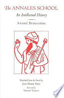 The Annales School An Intellectual History Andr Burguire