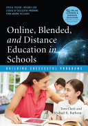 Online Blended And Distance Education In Schools Building Successful Programs Thomas A Clark