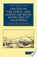 The City Of The Saints And Across The Rocky Mountains To California Richard Francis Burton