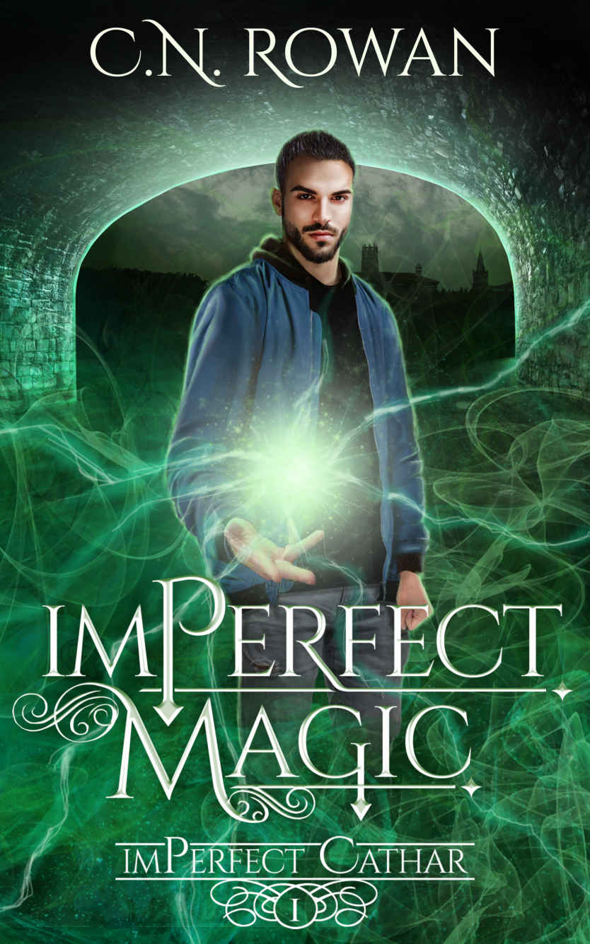 Imperfect Magic A Darkly Funny Supernatural Suspense Mystery The Imperfect Cathar Book 1 C N Rowan