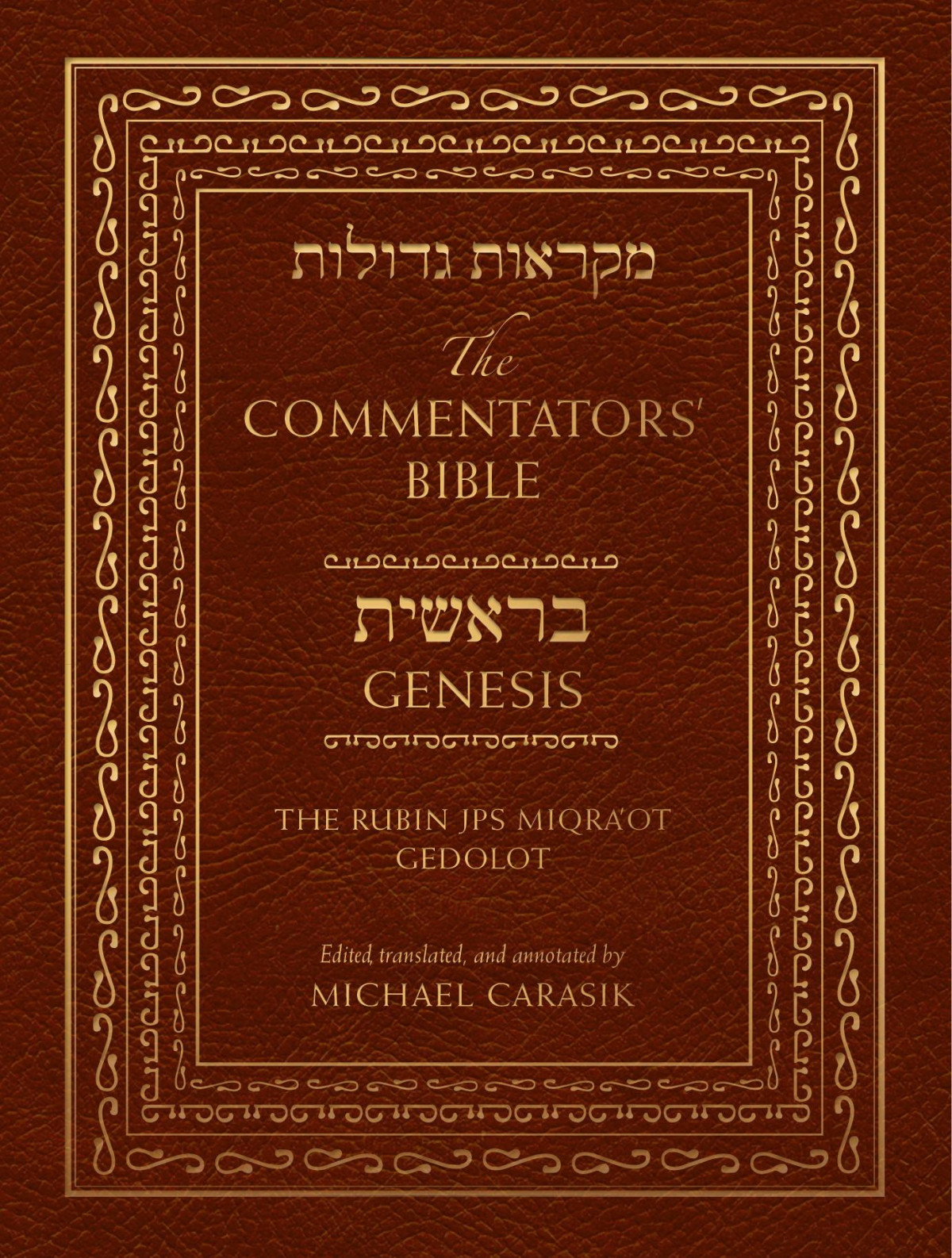 The Commentators Bible Genesis The Rubin Jps Miqraot Gedolot Michael Carasik