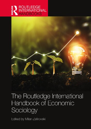 The Routledge International Handbook Of Economic Sociology 1st Edition Milan Zafirovski