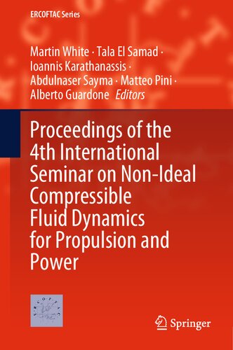 Proceedings Of The 4th International Seminar On Nonideal Compressible Fluid Dynamics For Propulsion And Power Martin White