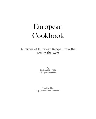 European Cookbook All Types Of European Recipes From The East To The West 2nd Edition Booksumo Press