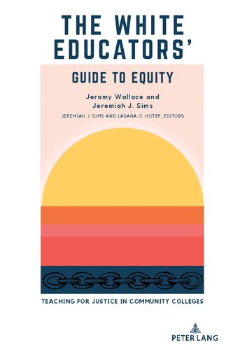 The White Educators Guide To Equity New Jeramy Wallace Jeremiah J Sims