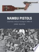 Nambu Pistols Japanese Military Handguns 190045 John Walter
