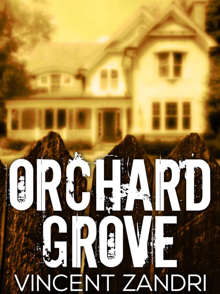 Orchard Grove Vincent Zandri