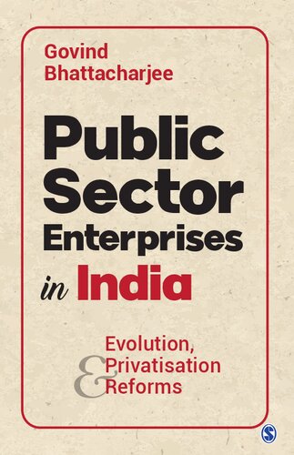 Public Sector Enterprises In India Evolution Privatisation And Reforms 2020 Govind Bhattacharjee