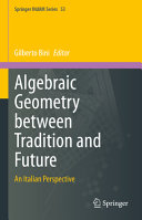 Algebraic Geometry Between Tradition And Future An Italian Perspective Gilberto Bini