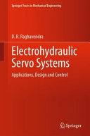 Electrohydraulic Servo Systems Applications Design And Control D R Raghavendra