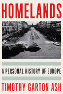 Homelands A Personal History Of Europe Timothy Garton Ash