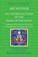 Persian Nativities Iv On The Revolutions Of The Years Of Nativities Benjamin N Dykes
