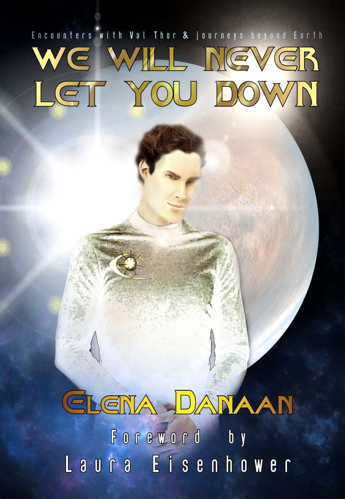 We Will Never Let You Down Elena Danaan