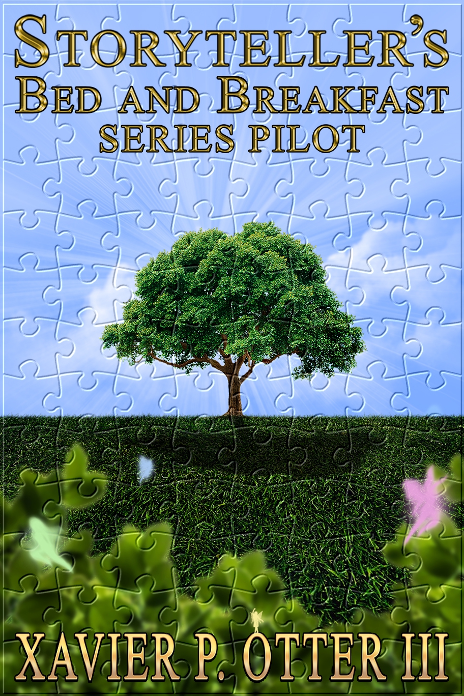Storytellers Bed And Breakfast Series Pilot Xavier P Otter Iii