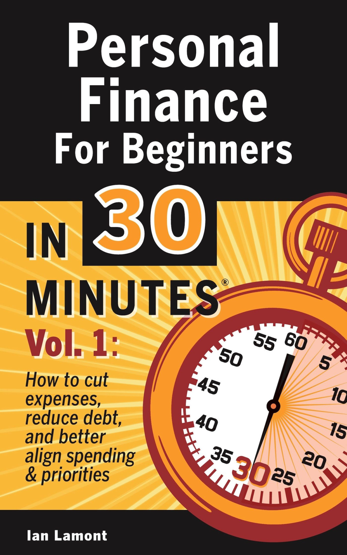 Personal Finance For Beginners In 30 Minutes Vol 1 Ian Lamont