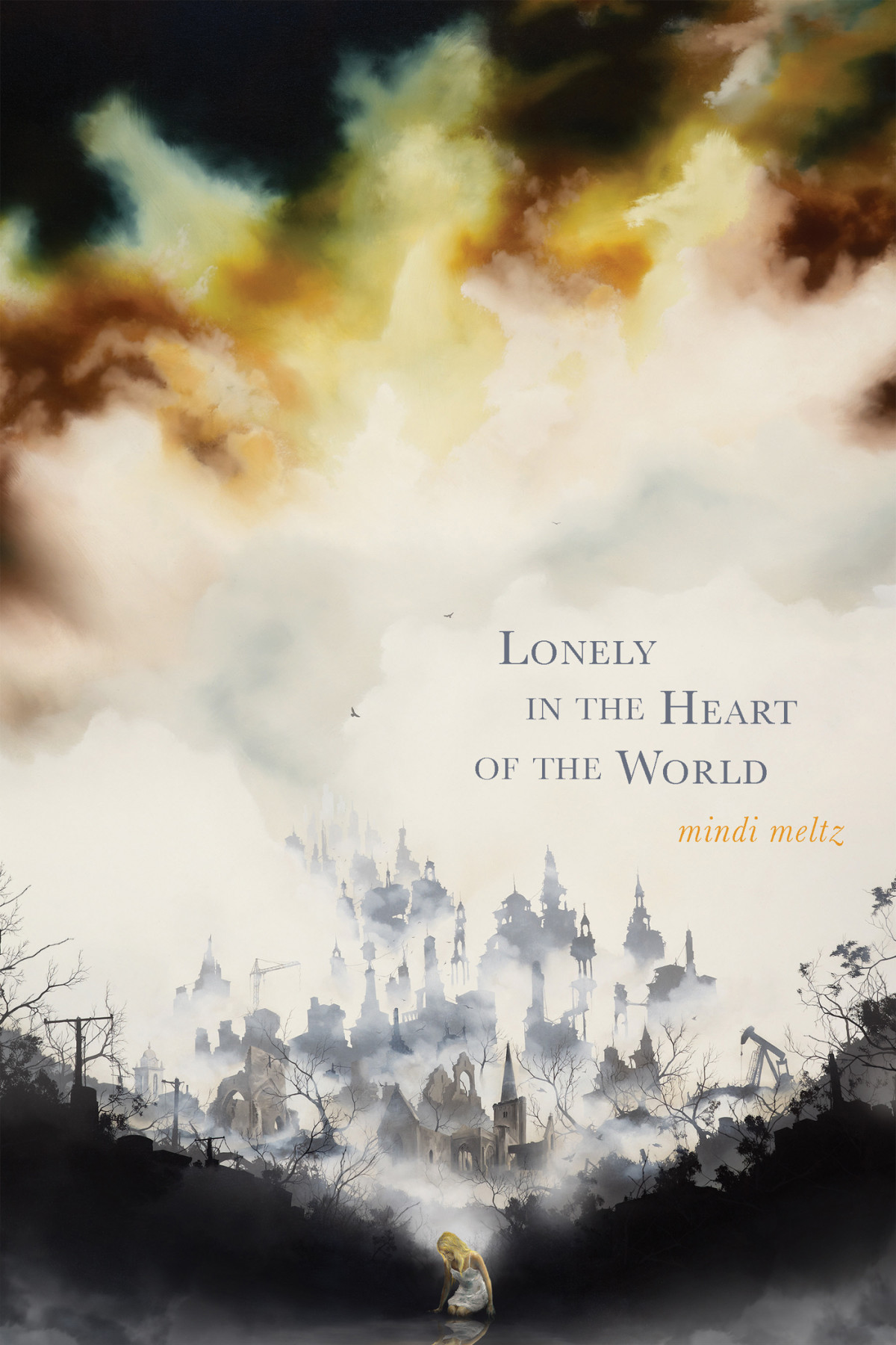 Lonely In The Heart Of The World Mindi Meltz