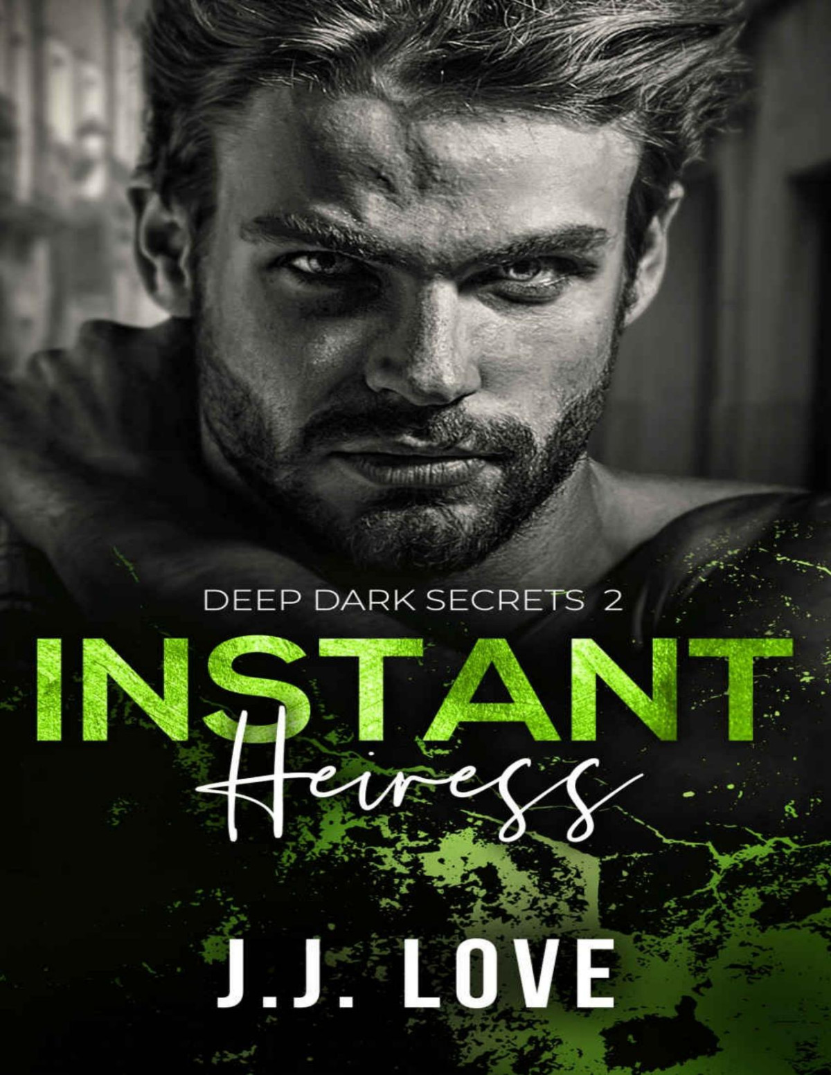 Instant Heiress Deep Dark Secrets Book 2 Jj Love