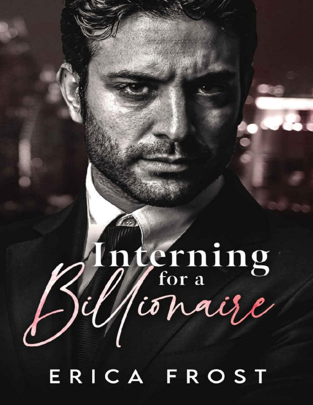 Interning For A Billionaire Grumpy Comedy Romance Erica Frost