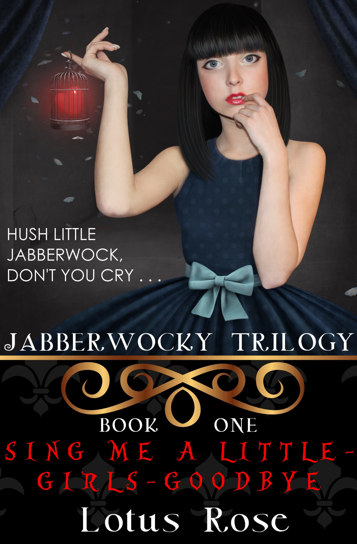 Jabberwocky Trilogy Book One Sing Me A Littlegirlsgoodbye Lotus Rose