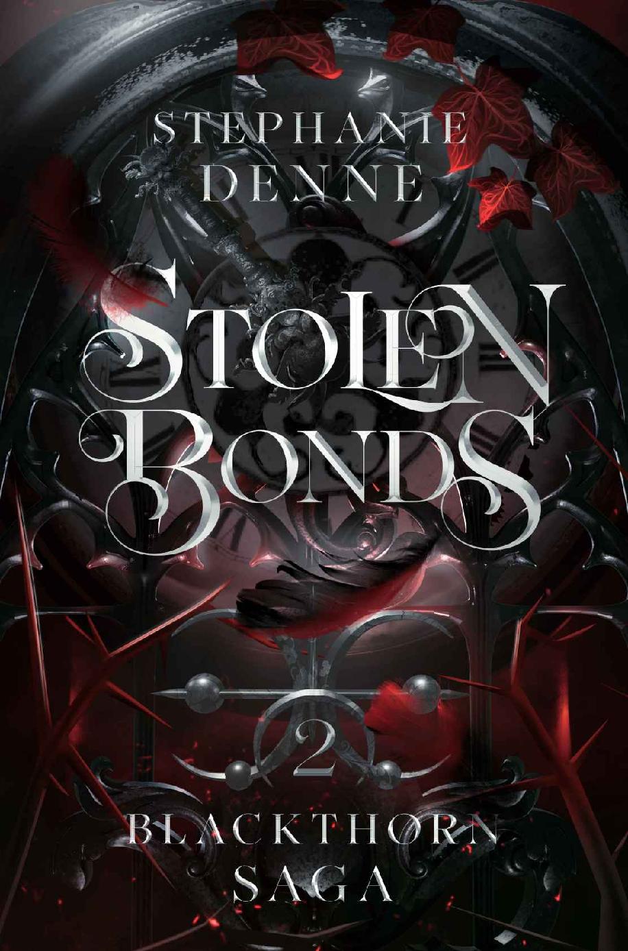 Stolen Bonds Blackthorn Saga Book 2 1st Edition Stephanie Denne