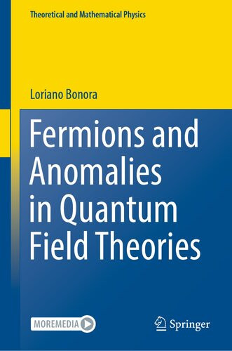 Fermions And Anomalies In Quantum Field Theories Loriano Bonora