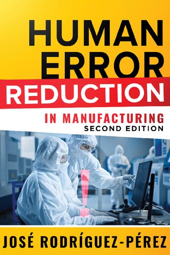 Human Error Reduction In Manufacturing 2nd Edition Jose Pepe Rodriguezperez