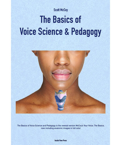 Basics Of Voice Science And Pedagogy Scott Mccoy Md Lucinda Halstead