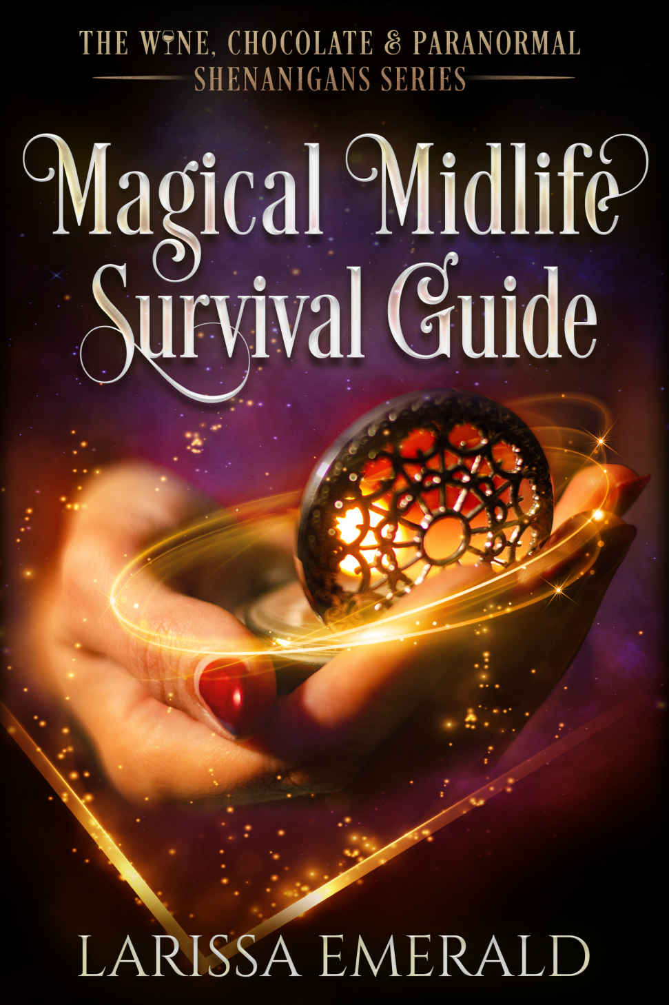 Magical Midlife Survival Guide The Wine Chocolate And Paranormal Shenanigans Book 1paranormal Womens Midlife Fiction Emerald
