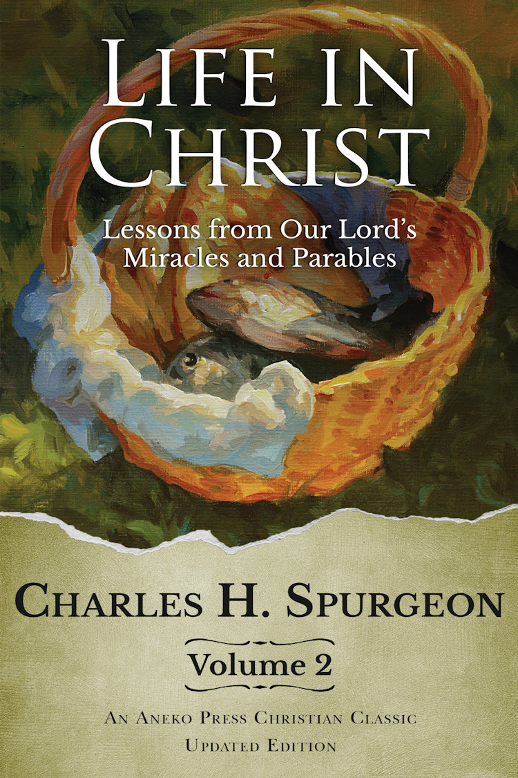 Life In Christ Charles H Spurgeon