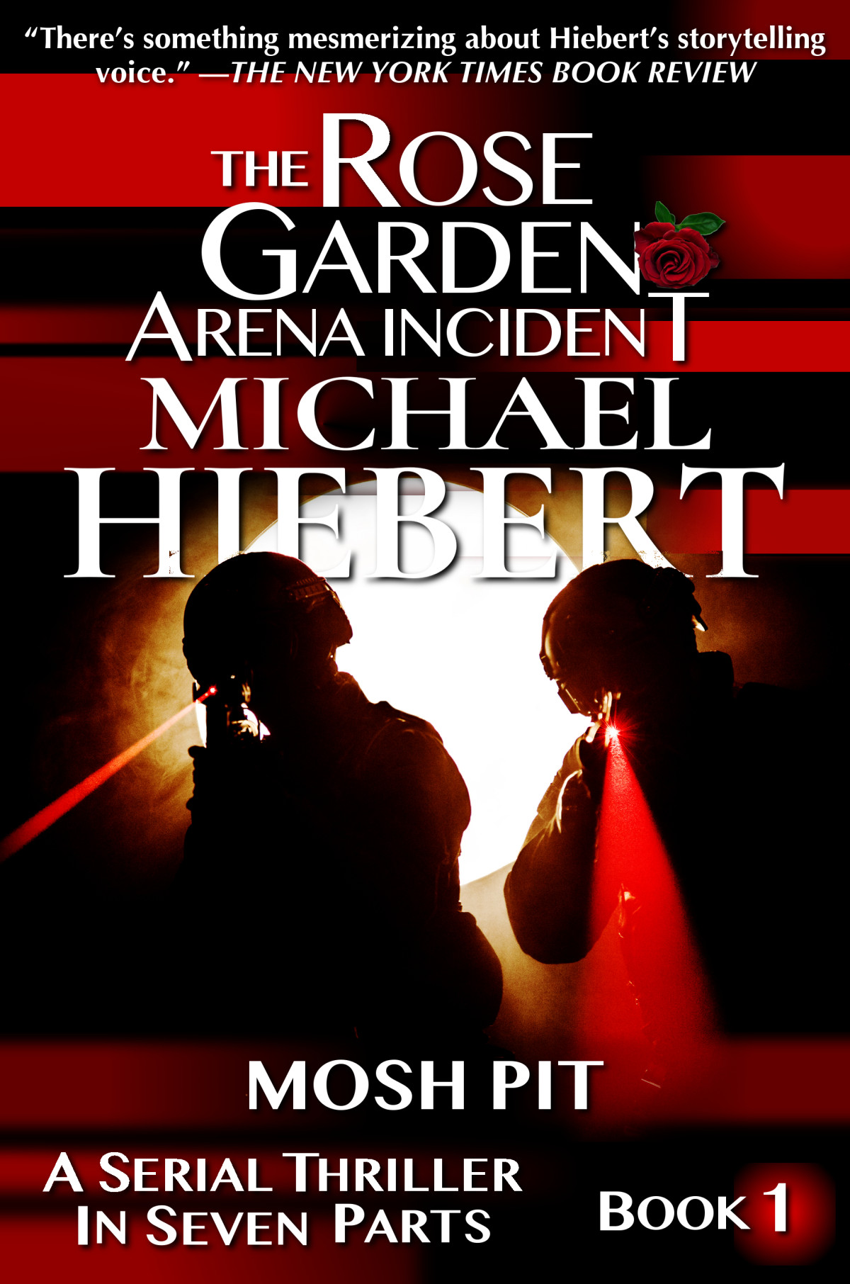 Mosh Pit The Rose Garden Arena Incident Book 1 Michael Hiebert