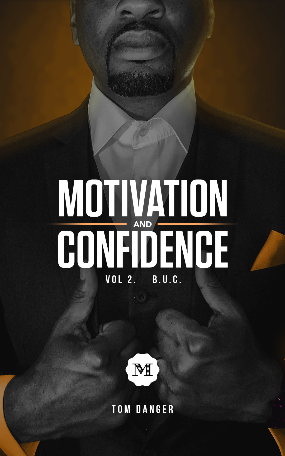 Motivation And Confidence Tom Danger