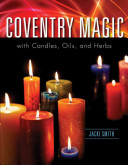 Coventry Magic With Candles Oils And Herbs Jacki Smith