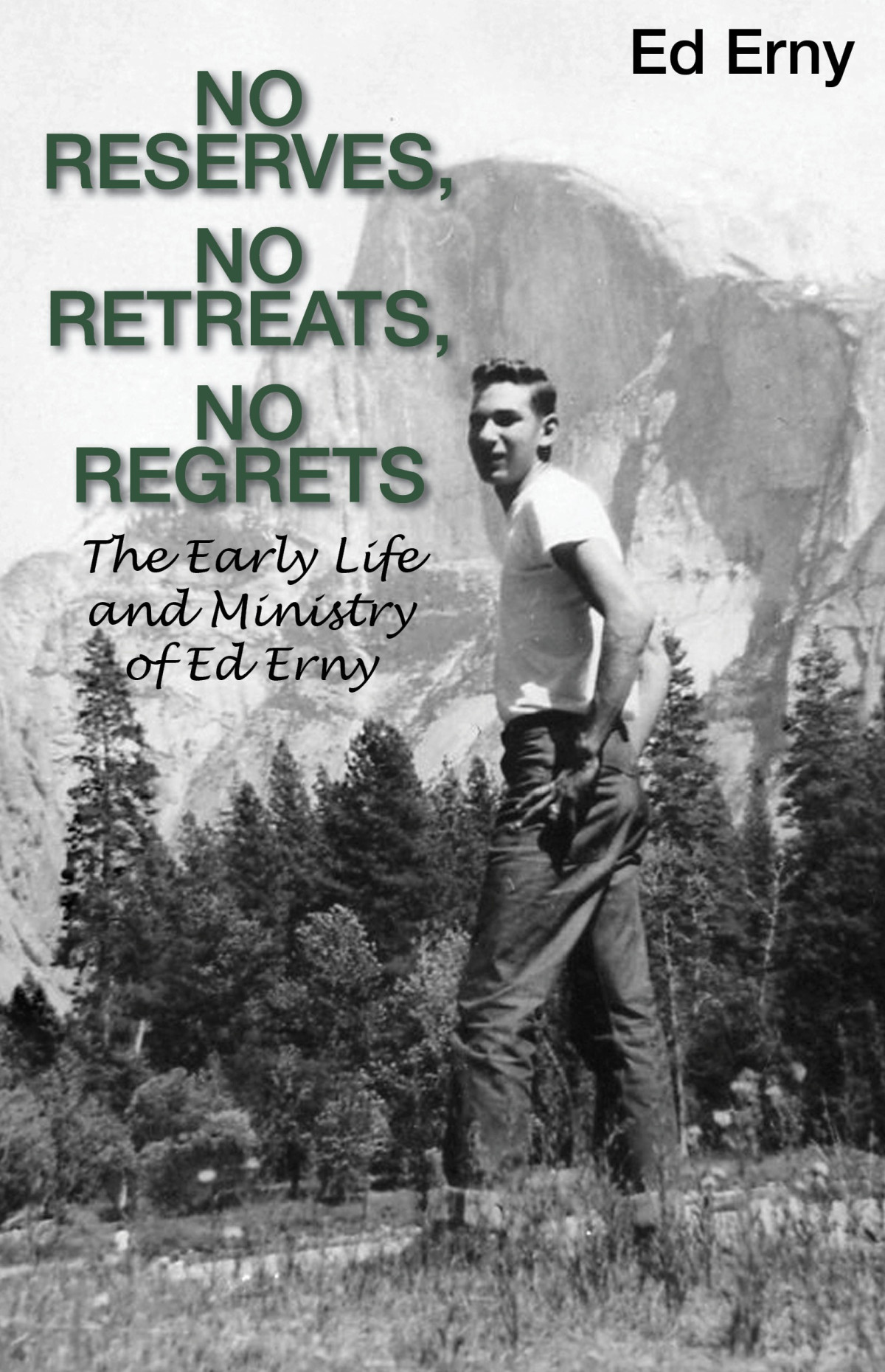 No Reserves No Retreats No Regrets Ed Erny