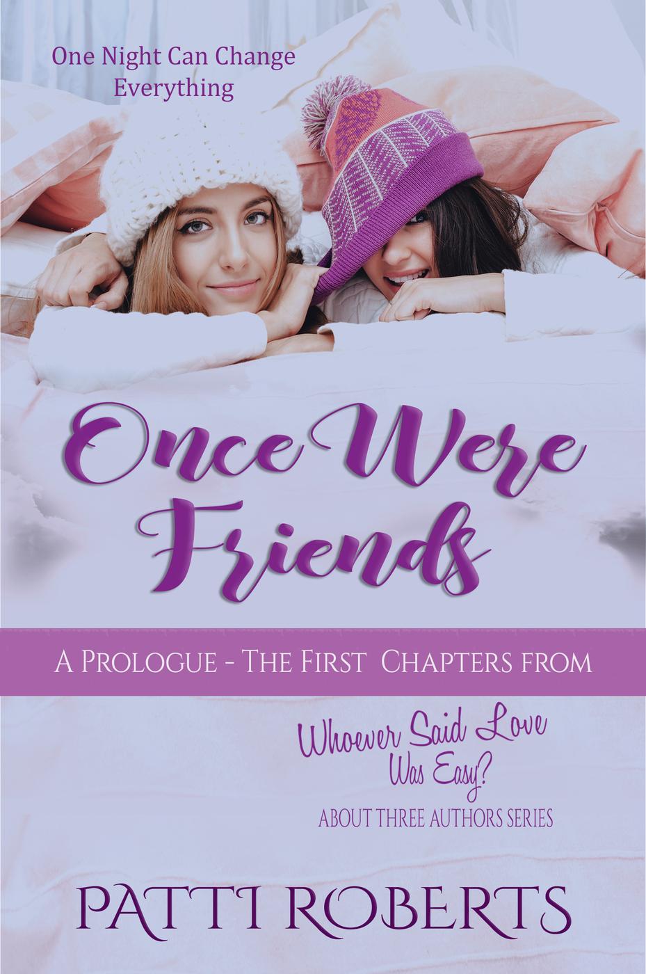 Once Were Friends About Three Authors Patti Roberts