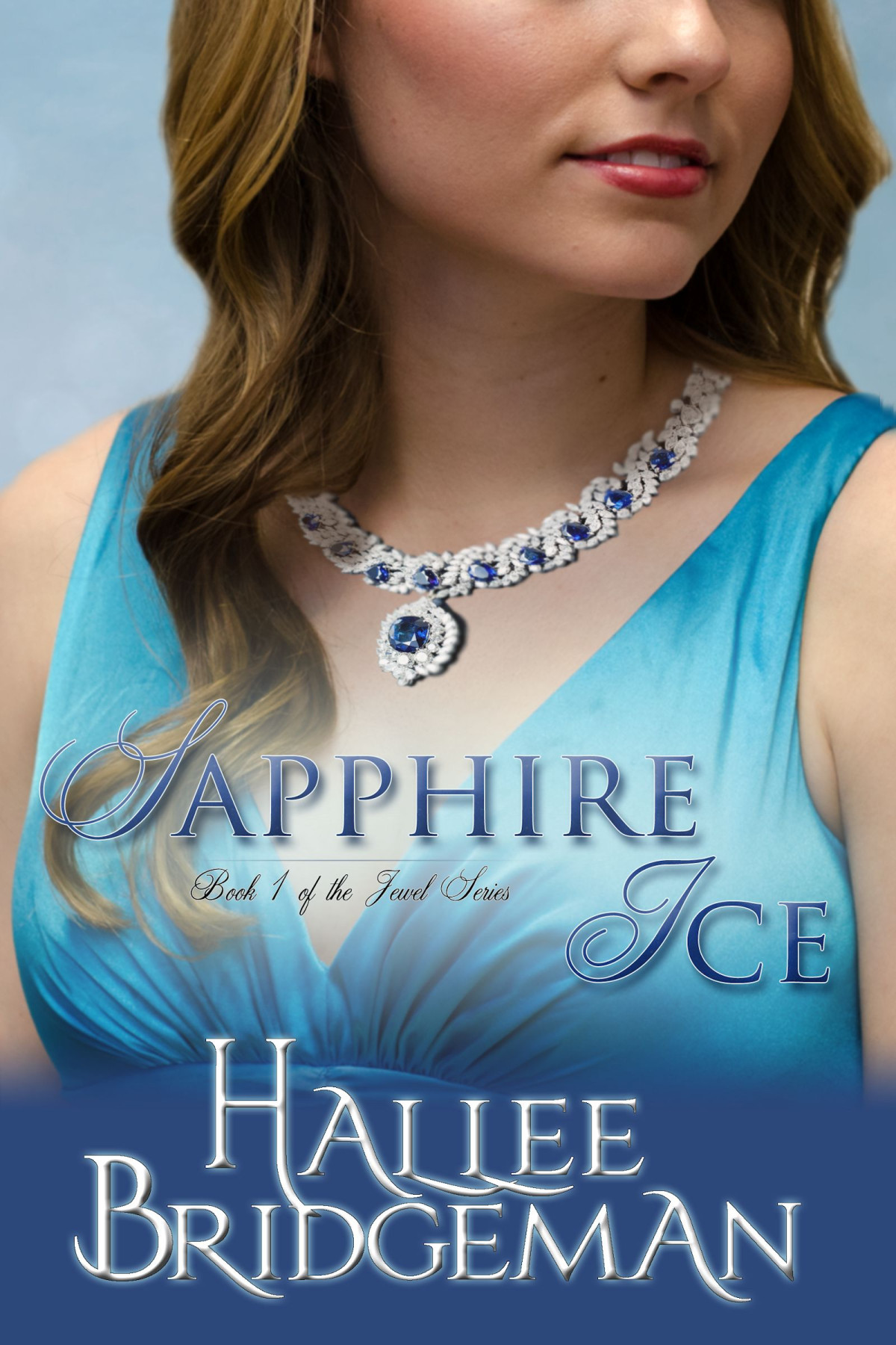 Sapphire Ice The Jewel Series Book 1 Hallee Bridgeman