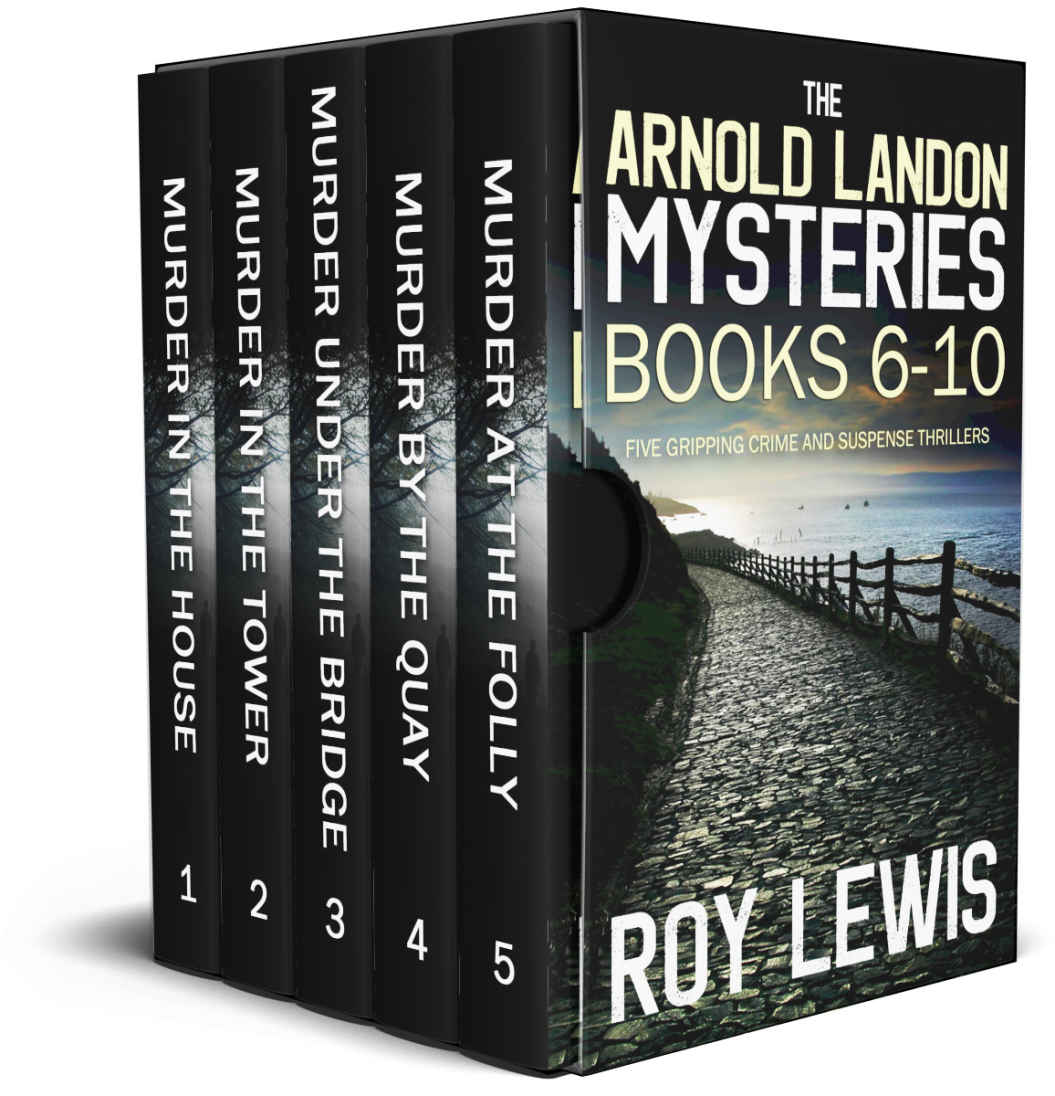 The Arnold Landon Mysteries Books 610 Five Gripping Crime And Suspense Thrillers Box Set Totally Gripping Crime Thriller And Suspense Box Sets Roy Lewis